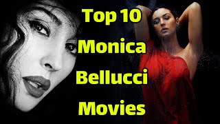 quotTop 10 Monica Bellucci Movies A Stunning Journey Through Her Iconic Filmographyquot [upl. by Uhp418]