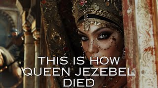 The Day Queen Jezebel Died One of the Worst Deaths in the Bible [upl. by Lotta]