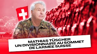 Mathias Tüscher un divisionnaire au sommet de larmée suisse [upl. by Sorazal]