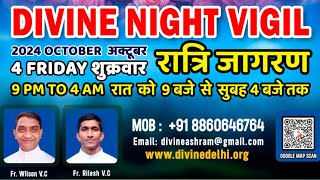 DIVINE NIGHT VIGIL  रात्रि जागरण  4 OCTOBER 2024 DIVINE RETREAT ASHRAM FARIDABAD DELHI [upl. by Quiteris808]