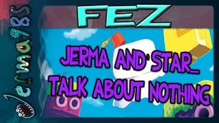 Jerma and STAR Talk About Nothing Fez Gameplay [upl. by Longtin]