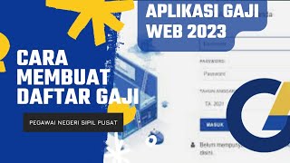 Cara Membuat Daftar Gaji PNS Pada Aplikasi Gaji Web PNS Pusat [upl. by Leeland236]