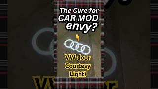 Upgrade to VW Door Courtesy Lights When you have CAR MOD ENVY vw golf automobile mods shorts [upl. by Asila]