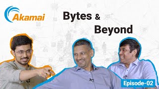 Bytes and Beyond Episode 2  Balancing Growth and Trust The Akamai Way [upl. by Maxey]