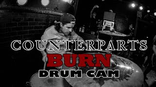 Counterparts  Burn LIVE Drum Cam [upl. by Ajnot]