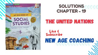 SOLUTIONS OF CHAPTER 19 THE UNITED NATIONS  MY BIG BOOK OF SOCIAL STUDIESCLASS 5 [upl. by Heywood16]