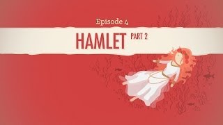 Ophelia Gertrude and Regicide  Hamlet Part 2 Crash Course Literature 204 [upl. by Snook]