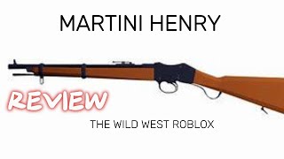 Martini Henry Review in Roblox The Wild West [upl. by Anillehs]