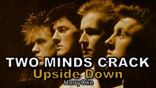 Two Minds Crack  Upside Down Karaoke with Lyrics [upl. by Aindrea]