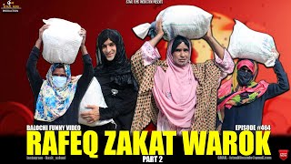 Rafeeq Zakat Warok  Part 2  Ramzan Special  Episode 463  2024 rafeeqbaloch basitaskani [upl. by Yusuk]