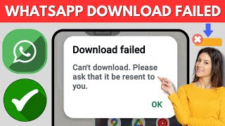 How to Fix Whatsapp Download Failed Problem  Cant download media from Whatsapp [upl. by Scheer]