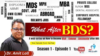 What After BDS  E01 quotHow Good is My BDS Degreequot dr Amit Lall [upl. by Nilahs]