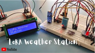 Build a LoRa Weather Station Monitor Climate with LongRange Connectivity [upl. by Nylrebma]