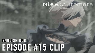 NieRAutomata Ver11a  Episode 15 Clip English dub [upl. by Niltyak413]