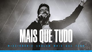 Mais que tudo  Missionário Shalom DVD Mais que tudo [upl. by Enicar850]