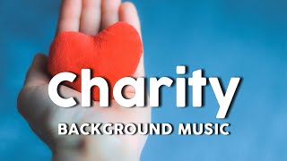 Charity background music for charity video [upl. by Coffin279]