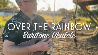 Over The Rainbow  Baritone Ukulele  Tabs Available [upl. by Cathy]