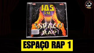 ESPAÇO RAP VOL 1 – CD COMPLETO DOS HITS DE 1998 NO RAP NACIONAL DAS ANTIGAS [upl. by Ariamoy]