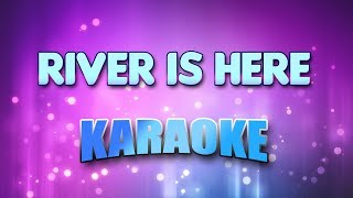 River Is Here Karaoke amp Lyrics [upl. by Dovev]