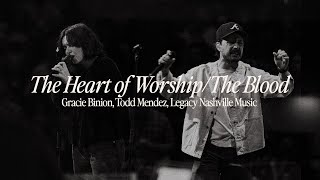 The Heart of Worship  The Blood  Legacy Nashville Music [upl. by Lewan]