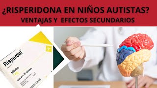 RISPERIDONA EN NIÑOS AUTISTAS VENTAJAS Y EFECTOS SECUNDARIOS [upl. by Edbert]