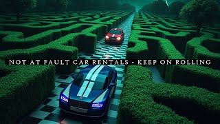 Not At Fault Car Rentals  Keep on Rolling [upl. by Nattirb565]