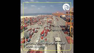 Oman Jordan engage in trade worth 118mn [upl. by Rockwood]