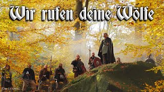 Wir rufen deine Wölfe German neo folk songEnglish translation [upl. by Liscomb]