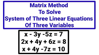 Matrix Method Class 12 Matrix Method Matrix Method To Solve Linear Equations [upl. by Adnilreh]