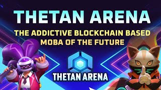 THETAN ARENA  THE ADDICTIVE MOBA BLOCKCHAIN GAME OF THE FUTURE 😎 [upl. by Sparks320]