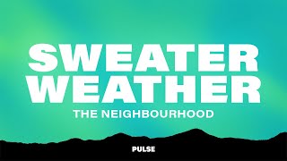 The Neighbourhood  Sweater Weather Lyrics [upl. by Apoor]