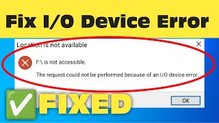 Fix IO Device Error  The Request Could Not Be Performed Because Of An IO Device Error Windows 10 [upl. by Nohshan813]