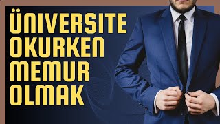 ÜNİVERSİTE OKURKEN MEMUR OLMAK ✅  HANGİ MESLEKLER TERCİH EDİLMELİ  OKURKEN MEMUR OL [upl. by Revart]