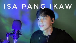 ISA PANG IKAW  Justin Vasquez cover  Benedix Ramos [upl. by Chun133]