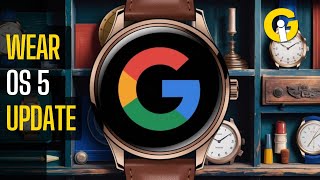 Wear OS 5 Find Out Which Watches Are Getting the Upgrade [upl. by Gnut]