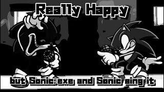 FNF Really Happy but Sonicexe and Sonic sing it【FridayNightFunkin】 [upl. by Carlynn]