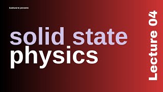 Solid State Physics  Lecture 04  Bengali  MSc  Suman Dey  UnEdited [upl. by Eloise777]