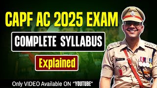 CAPF AC Exam Full Syllabus Explained [upl. by Langill197]