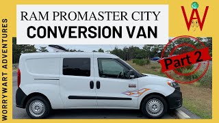 Ram Promaster City Conversion Van Part 2 [upl. by Ahsinnek]