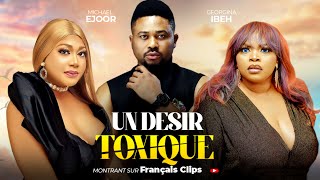 UN DÉSIR TOXIQUE  Nollywood Film complet en Français 2024 [upl. by Pohsib103]