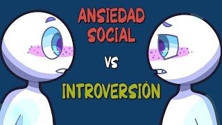 ¿Eres persona INTROVERTIDA o padeces ANSIEDAD SOCIAL [upl. by Hersh451]