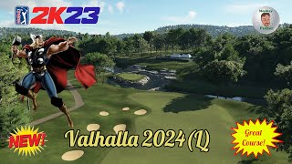 PGA Tour 2K23 Valhalla 2024 L  Course Review amp Playthrough [upl. by Kimberley413]