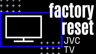 How to Reset JVC TV to Factory Settings [upl. by Ettedualc]