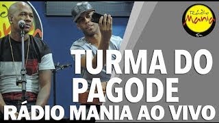 🔴 Radio Mania  Turma do Pagode  Pensa bem [upl. by Aneed]