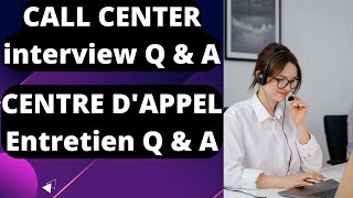 CALL CENTER interview Q amp A  كفاش ندوز مقايلة عمل ف Centre dappel  centre dappel entretien Q amp R [upl. by Anikehs]