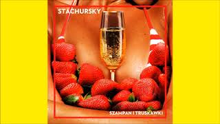 STACHURSKY  SZAMPAN I TRUSKAWKI Official Audio [upl. by Enak724]