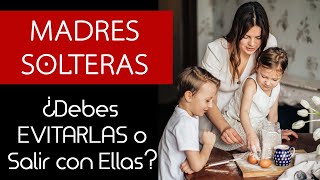 5 Razones para Evitar a las Madres Solteras  relaciones toxicas de pareja [upl. by Ettevram]