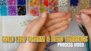 Making a Pair of Gold Leaf Charm amp Bead Drop Earrings Quick Earring Series [upl. by Tamas]