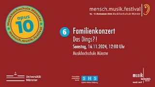 MMF 2024  Ein wundersames Familienkonzert Das Dings  Sonntag 17112024 1200 Uhr [upl. by Landahl]