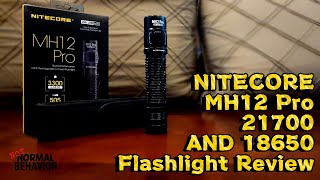 Nitecore MH12 Pro 21700 AND 18650 Flashlight  Unboxing and Review [upl. by Adla122]